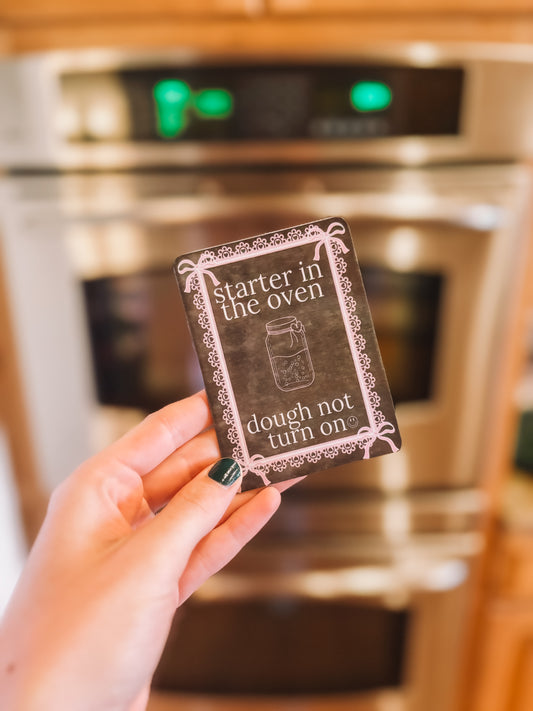 “Dough Not Turn on” Sourdough Magnet for Oven